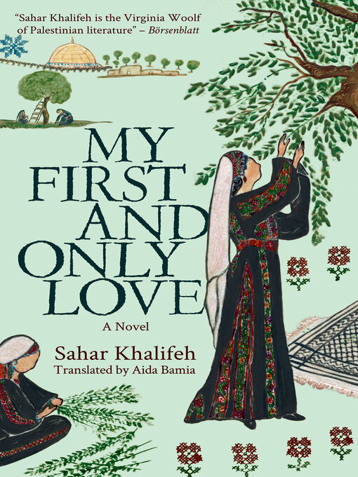 Title details for My First and Only Love by Sahar Khalifeh - Available